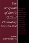 Sally Sedgwick, Sedgwick Sally, Sally Sedgwick - Reception of Kant''s Critical Philosophy