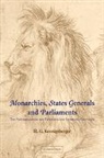 H. G. Koenigsberger, H. G. (King''s College London) Koenigsberger - Monarchies, States Generals and Parliaments