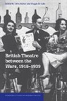 Clive Barker, Clive Gale Barker, Clive Barker, Barker Clive, Maggie B. Gale - British Theatre Between the Wars, 1918-1939