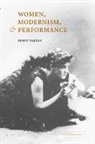 Penny Farfan, Penny (University of Calgary) Farfan, Farfan Penny - Women, Modernism, and Performance