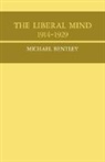 Michael Bentley, Bentley Michael - Liberal Mind 1914-29