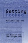 Jon Elster, Jon (Columbia University Elster, Jon Skog Elster, Jon Elster, Ole-Jorgen Skog, Ole-Jrgen Skog - Getting Hooked