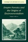 Gregory Allen Barton, Gregory Allen (University of Redlands Barton - Empire Forestry and the Origins of Environmentalism