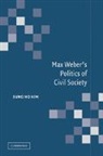 Sung Ho Kim, Sung Ho (Yonsei University Kim - Max Weber''s Politics of Civil Society