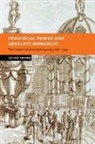 Julian Swann, Julian (Birkbeck College Swann - Provincial Power and Absolute Monarchy