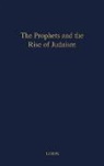 Adolphe Lods, Unknown - The Prophets and the Rise of Judaism