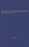 Percy Mansell Jones, Unknown - The Assault on French Literature, and Other Essays