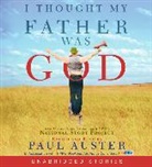 Paul Auster, Paul Auster, Paul Auster - I thought my Father was God (Hörbuch)