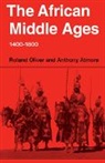 Atmore Anthony, Anthony Atmore, Roland Oliver, Roland Atmore Oliver, Oliver Roland - African Middle Ages, 1400-1800