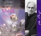Otto Steiger - Wie eine Lotterie, Audio-CD (Audio book)