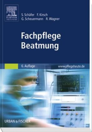 Fran Kirsch, Frank Kirsch, Sigri Schäfer, Sigrid Schäfer, Gottfri Scheuermann, … - Fachpflege Beatmung