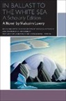 Malcolm Lowry, Malcom Lowry, Patrick A. Mccarthy - In Ballast to the White Sea