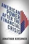 Jonathan Kirshner - American Power After the Financial Crisis