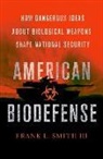Frank Smith, Frank L. Smith, Frank L. Smith Smith - American Biodefense