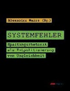Alexandr Weiss, Alexandra Weiß - Systemfehler