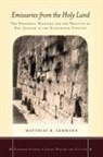 Matthias Lehmann, Matthias B Lehmann, Matthias B. Lehmann - Emissaries From the Holy Land
