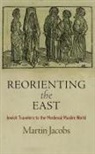 Martin Jacobs - Reorienting the East