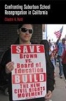 Clayton A Hurd, Clayton A. Hurd - Confronting Suburban School Resegregation in California