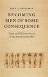 John Ruddiman, John A Ruddiman, John A. Ruddiman - Becoming Men of Some Consequence