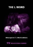 Author Margaret T (Colby College) McFadden, Margaret T McFadden, Margaret T. Mcfadden - L Word