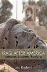 Joel Rayburn - Iraq After America