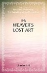 Charles Hill - The Weaver's Lost Art