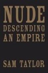 Sam Taylor - Nude Descending an Empire