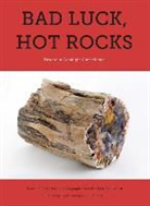Ryan (EDT)/ Orr Thompson, Ryan Thompson, Phil Orr, Ryan Thompson - Bad Luck, Hot Rocks : Conscience Letters and Photographs from the Petrified Forest