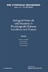 Markus J. Buehler, Markus J. (Massachusetts Institute of Tec Buehler, Markus J. Kaplan Buehler, Markus J. Buehler, Buehler Markus J., David Kaplan... - Biological Materials and Structures in Physiologically Extreme