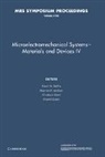 Frank W. DelRio, Frank W. De Boer Delrio, Maarten P. de Boer, Frank W. DelRio, DelRio Frank W., Christoph Eberl... - Microelectromechanical Systems - Materials and Devices Iv: Volume 1299