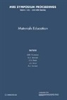 M. M. Patterson, M. M. (University of Wisconsin Patterson, M. M. Marshall Patterson, M.m. Marshall Patterson, Dunham D. J., E. D. Marshall... - Materials Education: Volume 1233