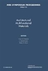 Yves J. M. Brechet, Yves J. M. Embury Brechet, Yves J. M. Brechet, Brechet Yves J. M., J. David Embury, Embury J. David... - Architectured Multifunctional Materials: Volume 1188
