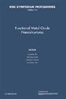 Junqiao Wu, Junqiao (University of California Wu, Junqiao Han Wu, Wei-Qiang Han, Han Wei-Qiang, Anderson Janotti... - Functional Metal-Oxide Nanostructures: Volume 1174