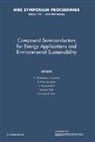 F. (State University of New Y Shahedipour-Sandvik, F. Schubert Shahedipour-Sandvik, L. Douglas Bell, Bell L. Douglas, Bett Andreas W., E. Fred Schubert... - Compound Semiconductors for Energy Applications and Environmental