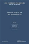 Pamela B. Mccarthy Vandiver, Blythe McCarthy, Robert H. Tykot, Pamela B. Vandiver - Materials Issues in Art and Archaeology Viii: Volume 1047