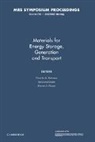 R. B. Ceder Schwarz, Ricardo B. Schwarz, Ricardo B. (Los Alamos National Laborator Schwarz, Ricardo B. Ceder Schwarz, Gerbrand Ceder, Ceder Gerbrand... - Materials for Energy Storage, Generation and Transport: Volume 730