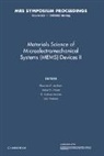 Maarten P. de Boer, Maarten P. Heuer De Boer, Maarten P. de Boer, Arthur H. Heuer, Heuer Arthur H., S. Joshua Jacobs... - Materials Science of Microelectromechanical Systems Mems Devices Ii: