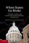 Peter Conti-Brown, Peter Skeel Conti-Brown, Peter Conti-Brown, Conti-Brown Peter, David Skeel, Skeel David - When States Go Broke