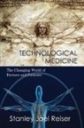 Stanley Joel Reiser, Reiser Stanley Joel - Technological Medicine