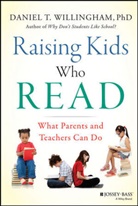 Daniel T. Willingham, Daniel T. (University of Virginia) Willingham, Willingham Daniel T. - Raising Kids Who Read