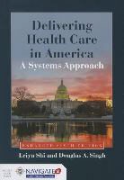 Leiuy Shi, Leiyu Shi, Leiyu Singh Shi, Douglas A. Singh - Delivering Health Care in America