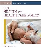 Thomas R. Oliver, Thomas R Oliver, Thomas R. Oliver, Thomas R. R. Oliver, Oliver Thomas R. - Guide to U.s. Health and Health Care Policy