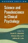 Manuel Barrera, Scott O. Lilienfeld, Scott O. (Emory University Lilienfeld, Jeffrey Lohr, Jeffrey M. Lohr, Jeffrey M. (Binghamton University Lohr... - Science and Pseudoscience in Clinical Psychology, Second Edition