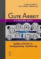 Nadine Müller, Nadine Müller u a, Klaus Pickshaus, Jürgen Reusch, Lothar Schröder, Hans-Jürge Urban... - Gute Arbeit Ausgabe 2015
