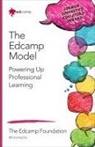 Dan Callahan, Hadley J Ferguson, Hadley J J Ferguson, Hadley J. Ferguson, Mary Beth Hertz, Kevin Jarrett... - Edcamp Model