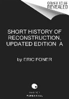 Eric Foner, Foner Eric - A Short History of Reconstruction