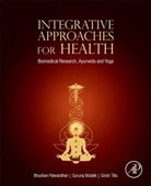 Gururaj Mutalik, Gururaj (MD Mutalik, Mutalik Gururaj, Bhushan Patwardhan, Bhushan (Professor Patwardhan, Bhushan/ Mutalik Patwardhan... - Integrative Approcahes for Health