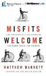 Matthew Barnett, Van Tracy - Misfits Welcome: Find Yourself in Jesus and Bring the World Along for the Ride (Audio book)