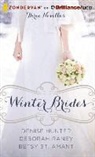 Denise Hunter, Deborah Raney, Betsy St Amant - Winter Brides: A Year of Weddings Novella Collection (Audio book)