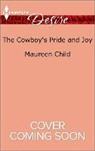 Maureen Child - The Cowboy's Pride and Joy